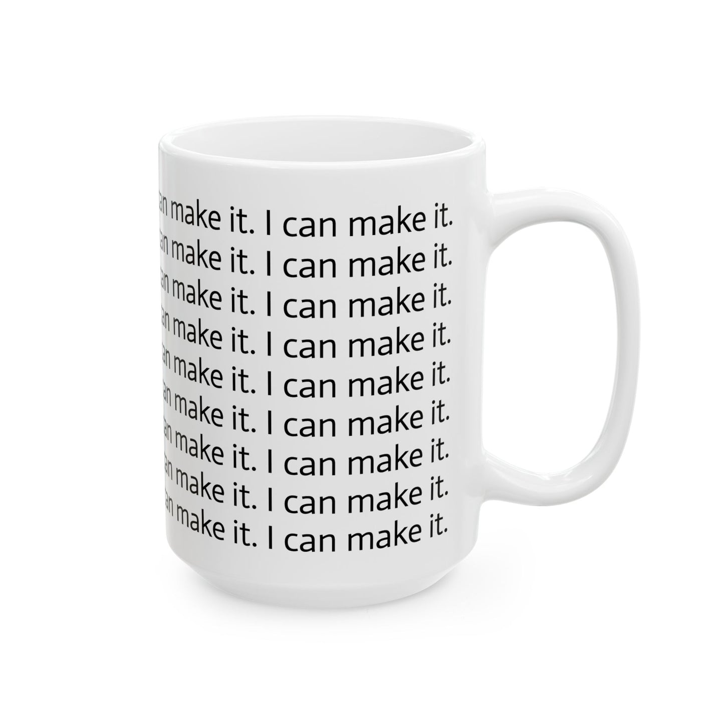 I Can Make It Affirmation Coffee Mug