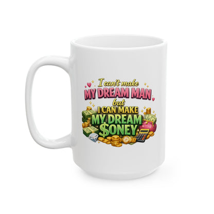 Women’s Dream Money Coffee Mug – Self-Made Quote Mug