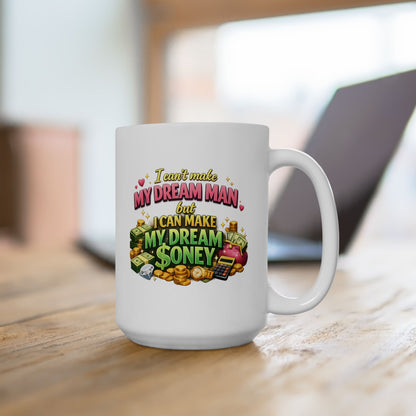 Women’s Dream Money Coffee Mug – Self-Made Quote Mug