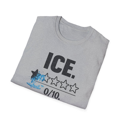 ICE 0/10 Do Not Recommend T-Shirt