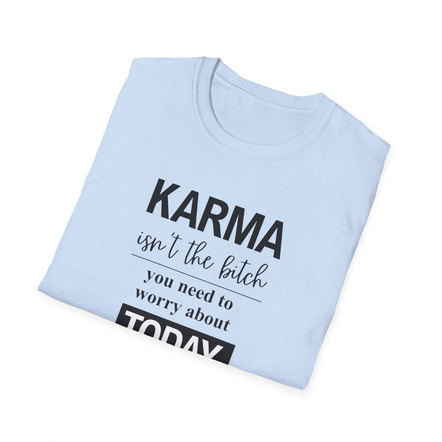 Folded light blue t-shirt with humorous karma quote print