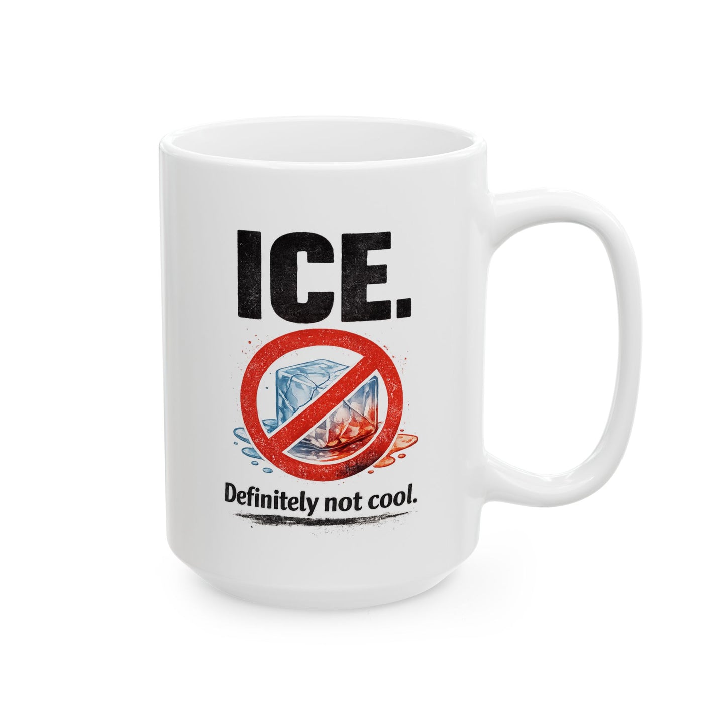ICE Definitely Not Cool Coffee Mug