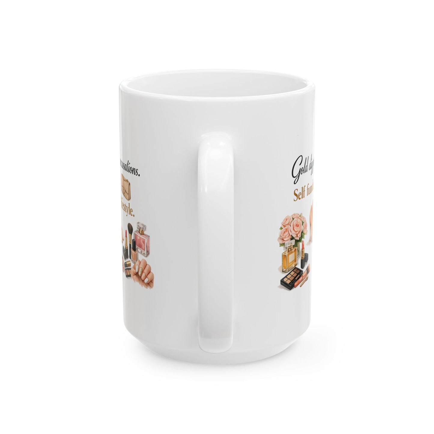 Gold Digger Accusations Self Funded Lifestyle Coffee Mug