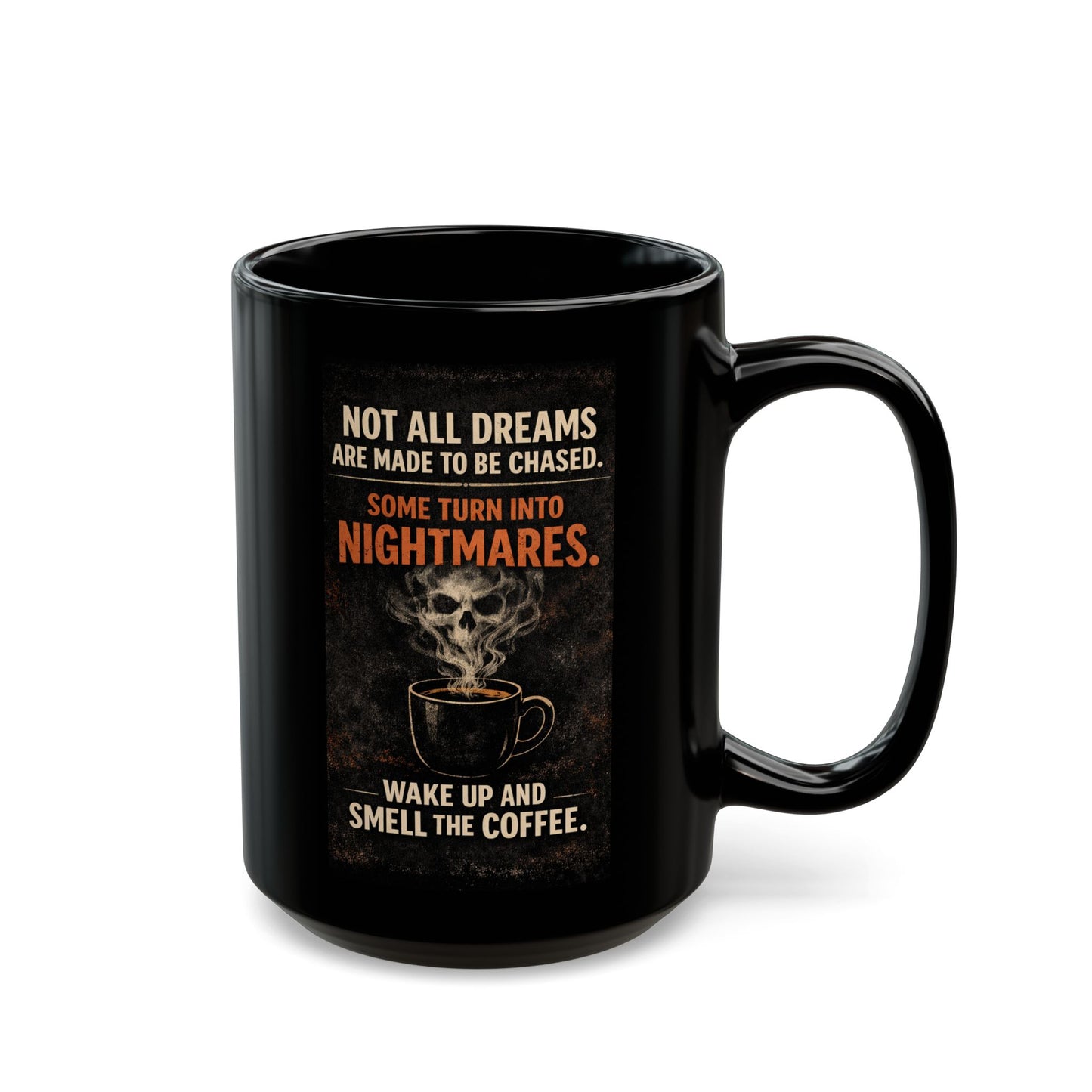 Not All Dreams Are Made to Be Chased Coffee Mug