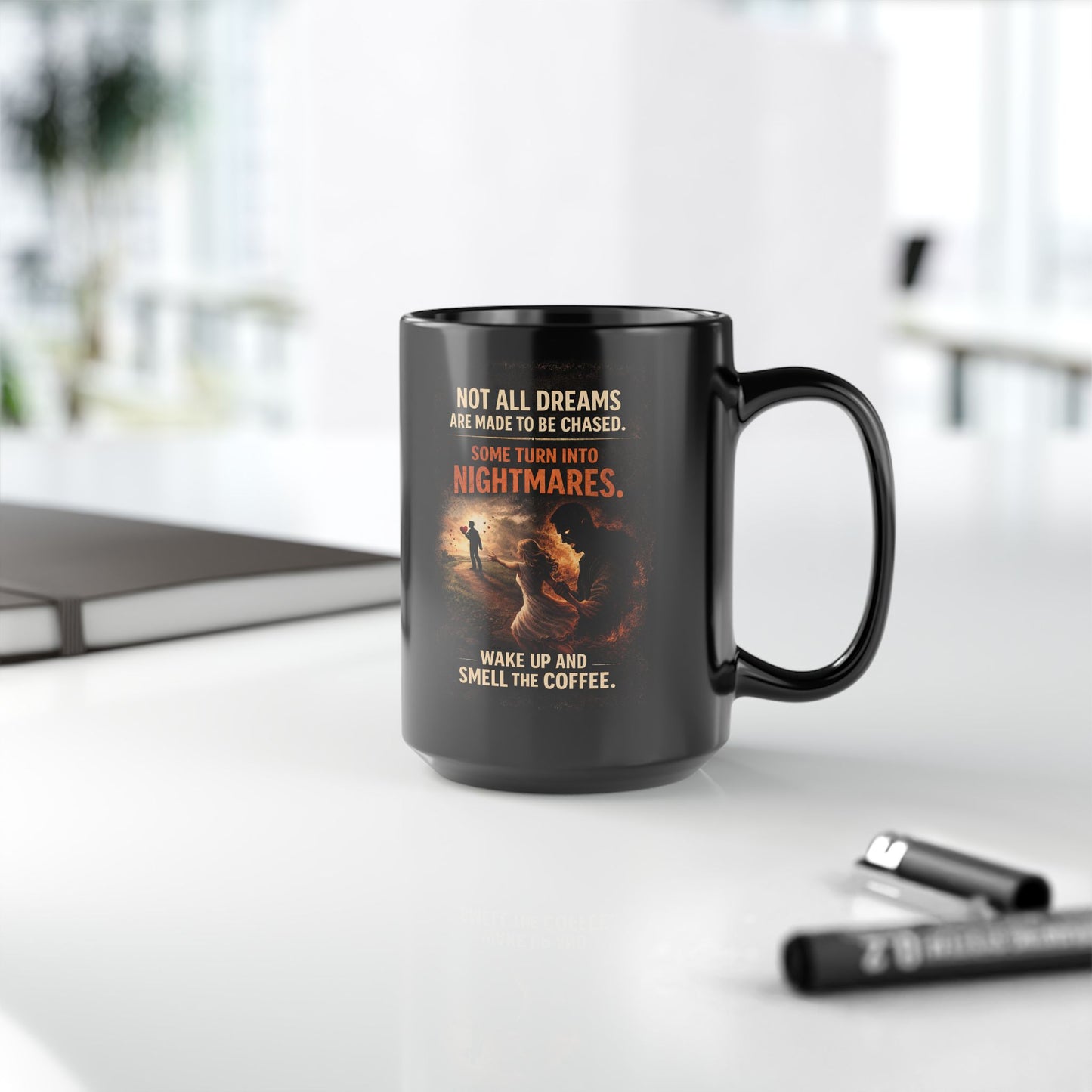 Not All Dreams Are Made to Be Chased Coffee Mug