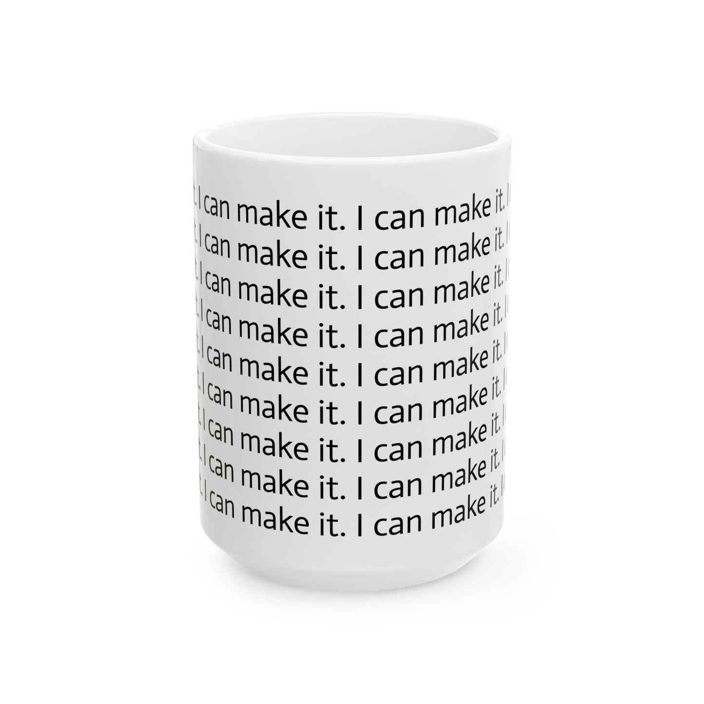 I Can Make It Affirmation Coffee Mug