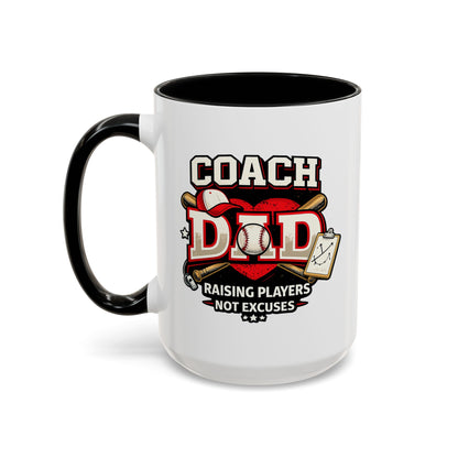 Raising Players Not Excuses Baseball Dad Coach Coffee Mug