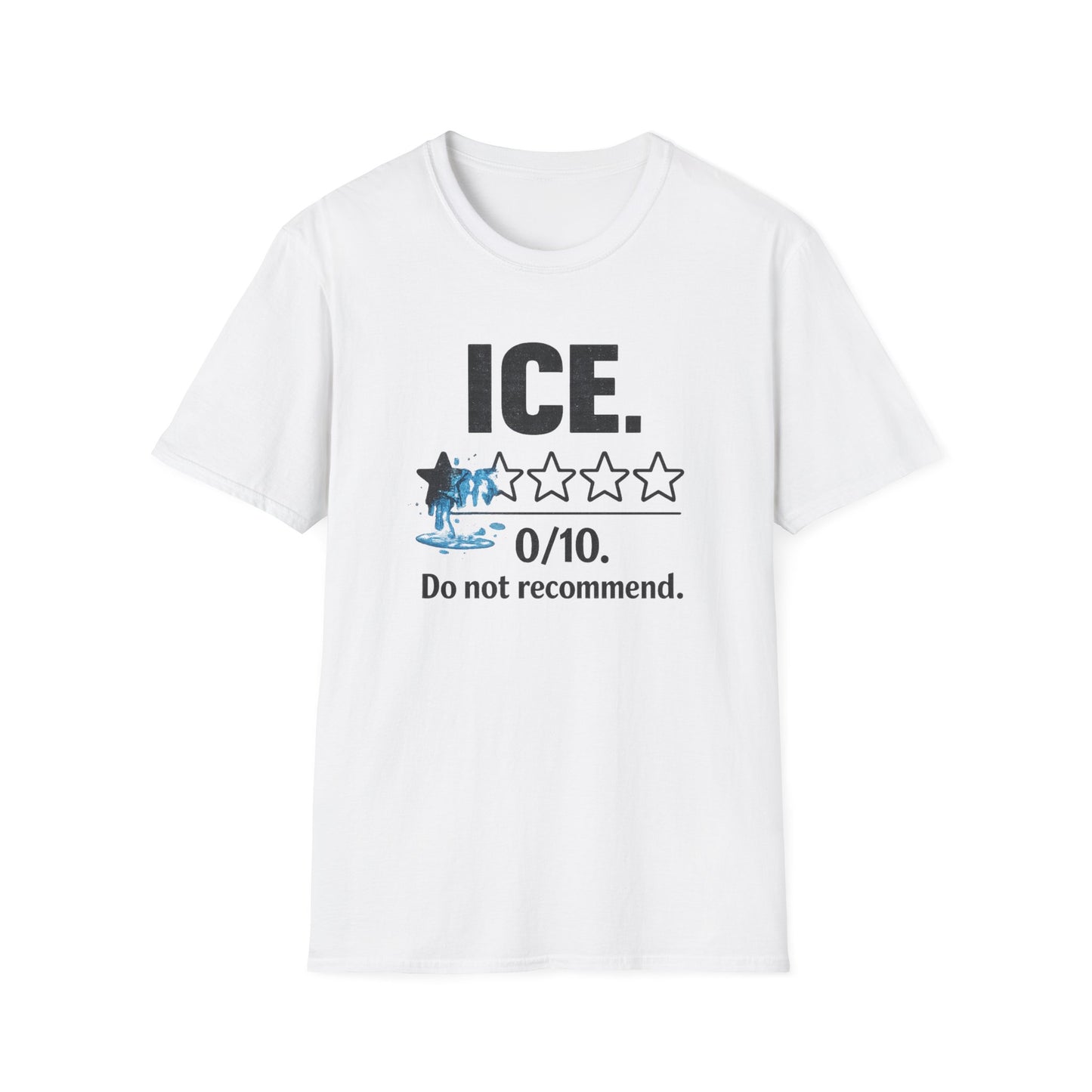 ICE 0/10 Do Not Recommend T-Shirt