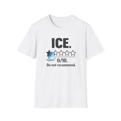 ICE 0/10 Do Not Recommend T-Shirt