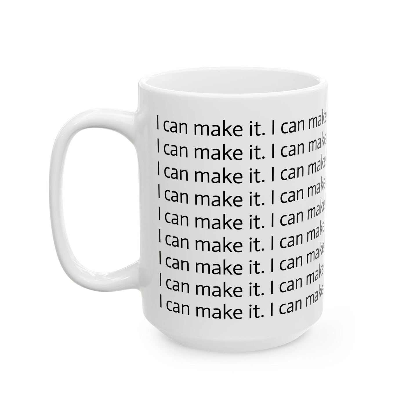 I Can Make It Affirmation Coffee Mug