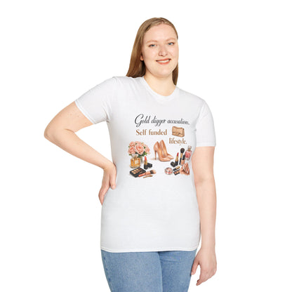 Gold Digger Accusations Self Funded Lifestyle T-Shirt