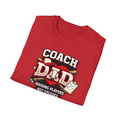 Raising Players Not Excuses Baseball Coach Dad T-Shirt
