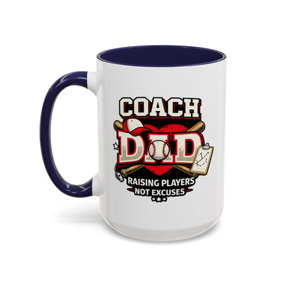 Raising Players Not Excuses Baseball Dad Coach Coffee Mug