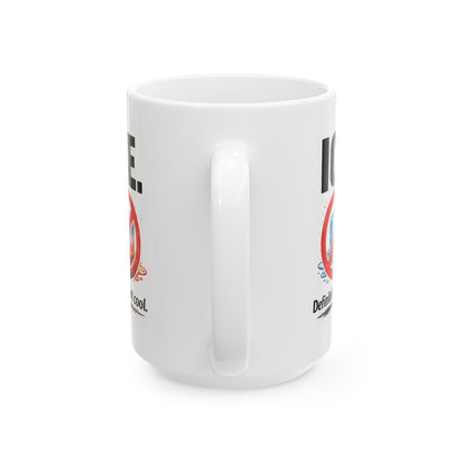 ICE Definitely Not Cool Coffee Mug