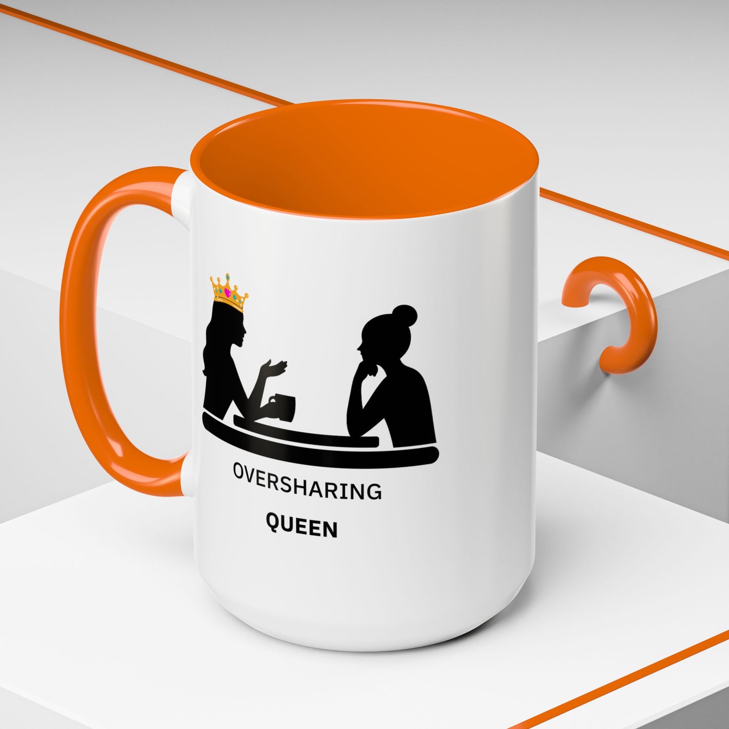 Oversharing Queen Coffee Mug