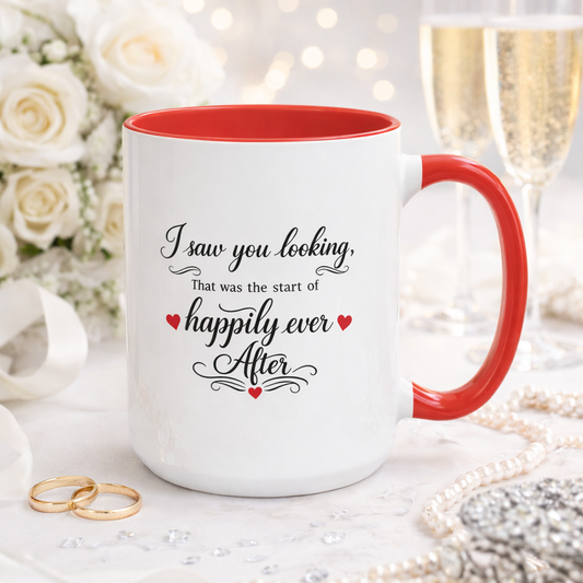 I Saw You Looking Coffee Mug Romantic Gift