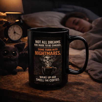 Not All Dreams Are Made to Be Chased Coffee Mug