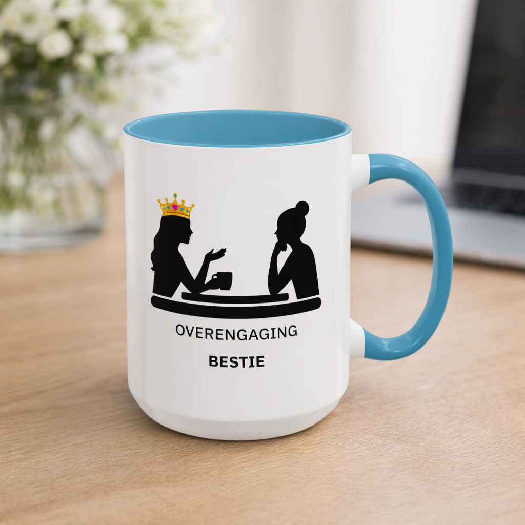 Overengaging Bestie Coffee Mug