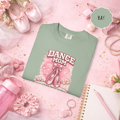 Dance Mom Shirt – Behind Every Dancer Is a Mom | Forever a Dance Mom Tee