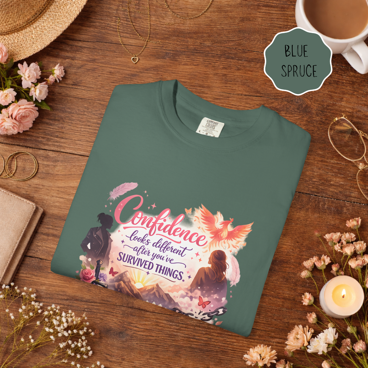 folded blue spruce green confidence looks different after you’ve survived things inspirational womens graphic tee