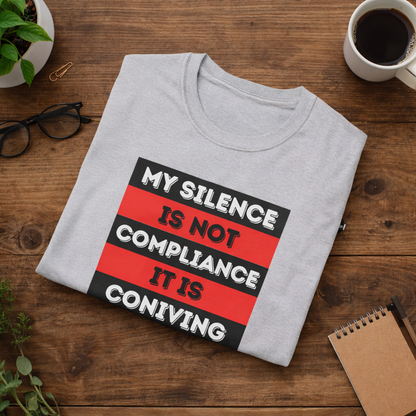 Sarcastic Statement Shirt – My Silence Is Not Compliance Graphic Tee