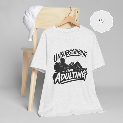 Unsubscribing From Adulting Shirt – Funny Gamer T-Shirt for Men, Gaming Humor Tee