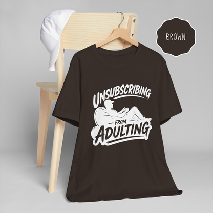 Unsubscribing From Adulting Shirt – Funny Gamer T-Shirt for Men, Gaming Humor Tee