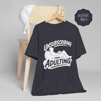 Unsubscribing From Adulting Shirt – Funny Gamer T-Shirt for Men, Gaming Humor Tee
