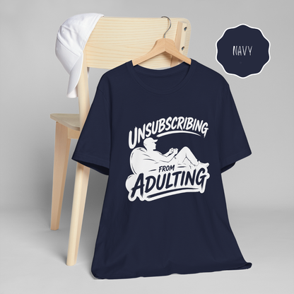 Unsubscribing From Adulting Shirt – Funny Gamer T-Shirt for Men, Gaming Humor Tee