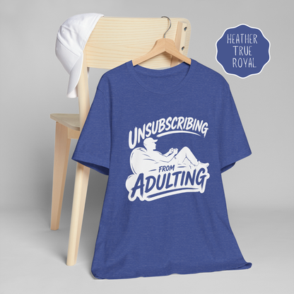 Unsubscribing From Adulting Shirt – Funny Gamer T-Shirt for Men, Gaming Humor Tee
