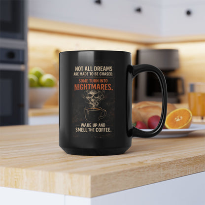 Not All Dreams Are Made to Be Chased Coffee Mug