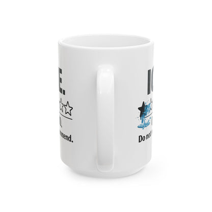 ICE 0/10 Do Not Recommend Coffee Mug