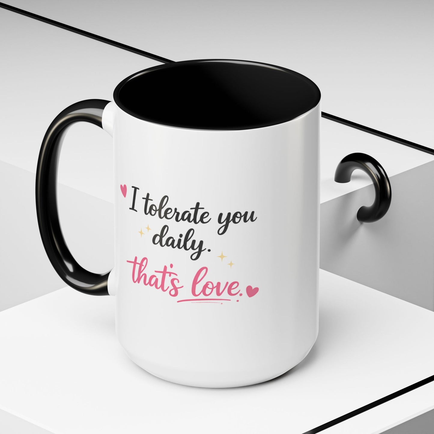 I Tolerate You Daily Coffee Mug |Funny Relationship Gift for Couples