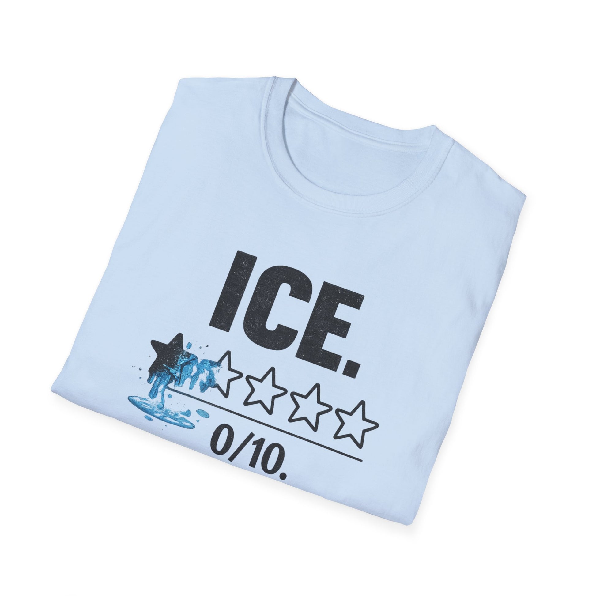 ICE 0/10 Do Not Recommend dark humor graphic T-shirt flat lay