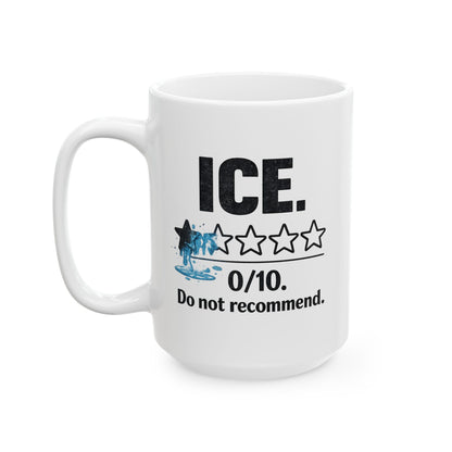 ICE 0/10 Do Not Recommend Coffee Mug