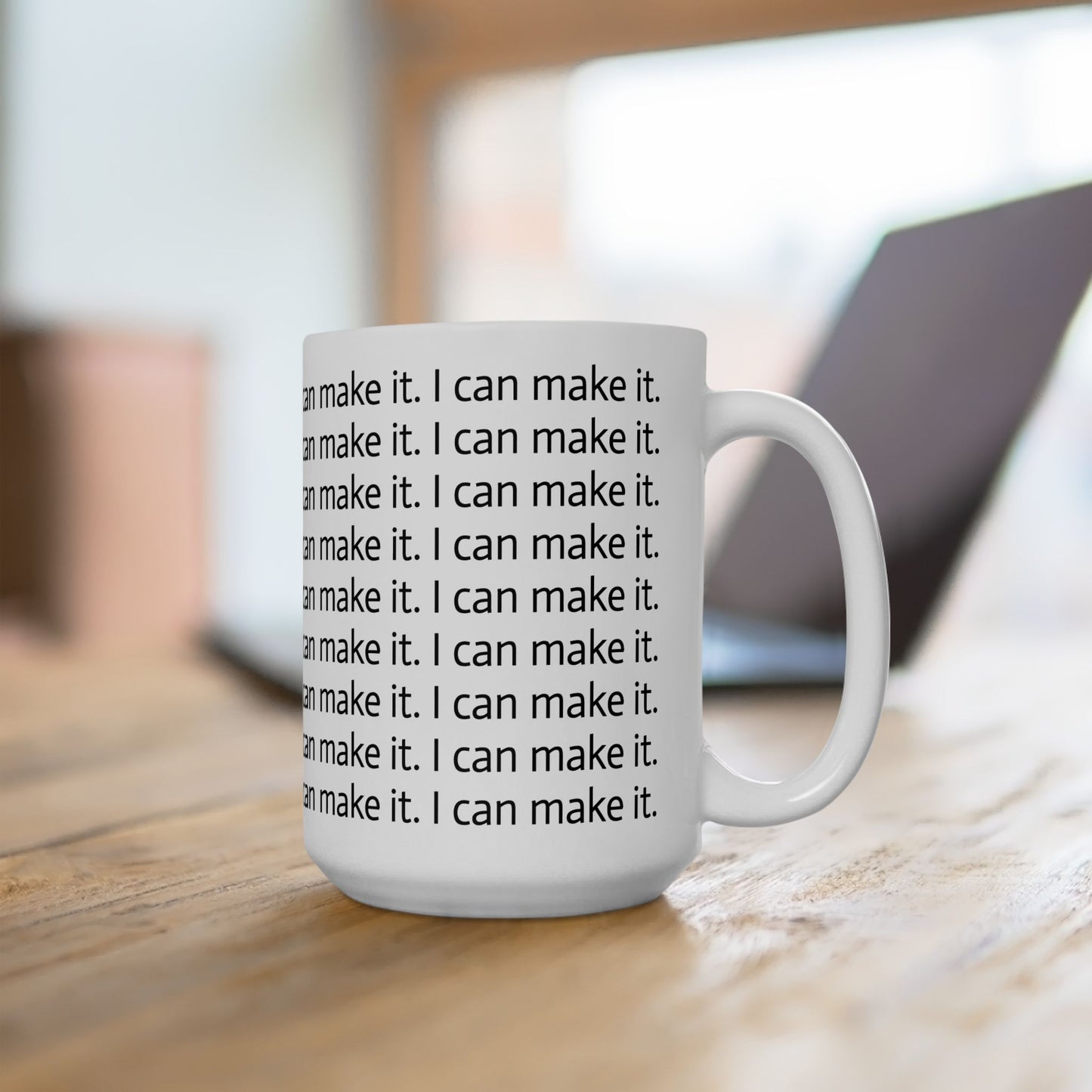 I Can Make It Affirmation Coffee Mug