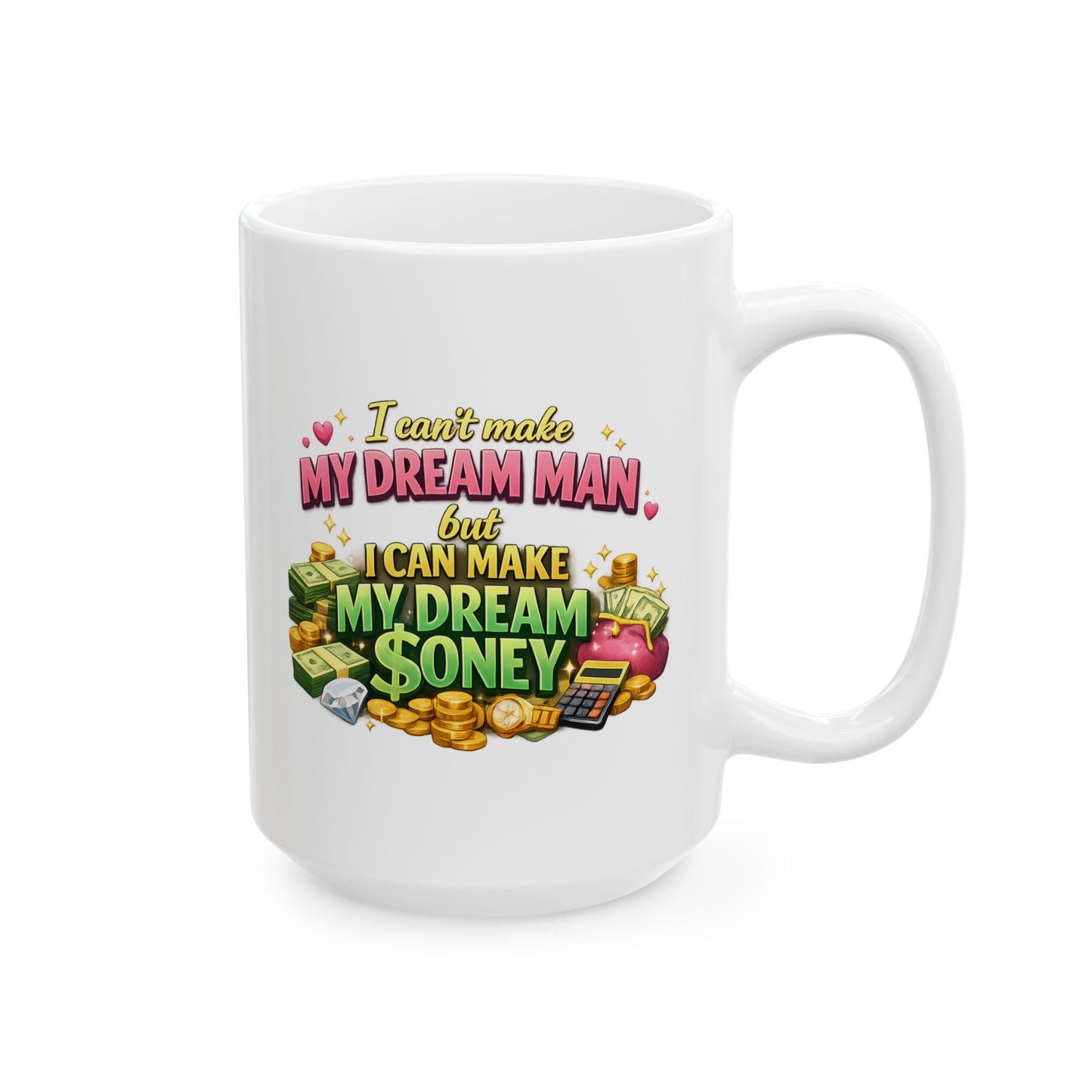 Women’s Dream Money Coffee Mug – Self-Made Quote Mug
