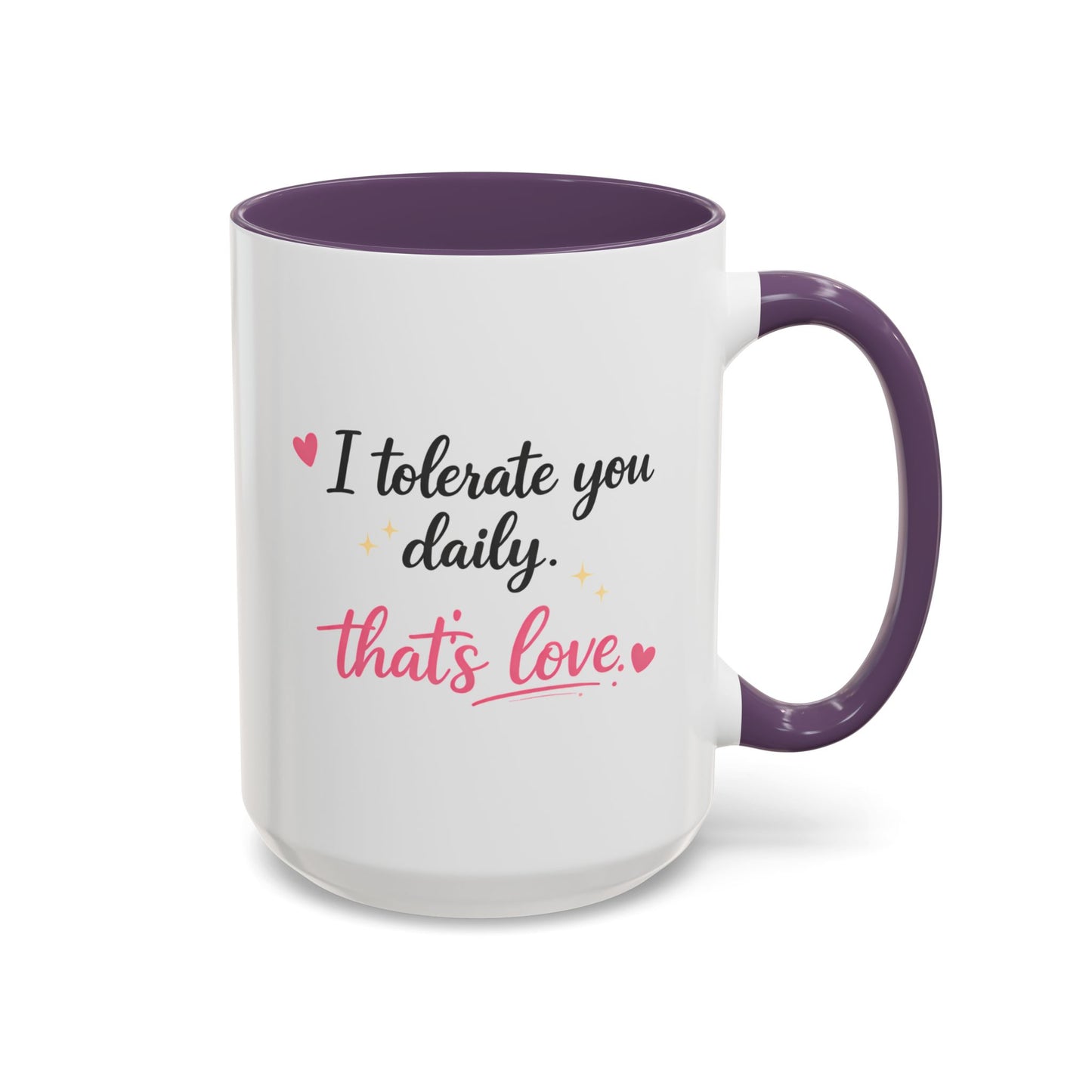 I Tolerate You Daily Coffee Mug |Funny Relationship Gift for Couples