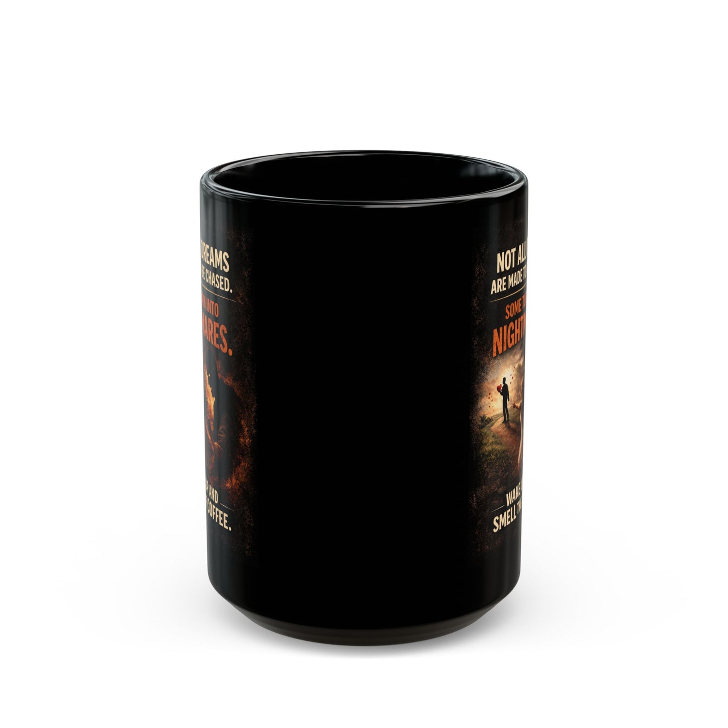 Not All Dreams Are Made to Be Chased Coffee Mug