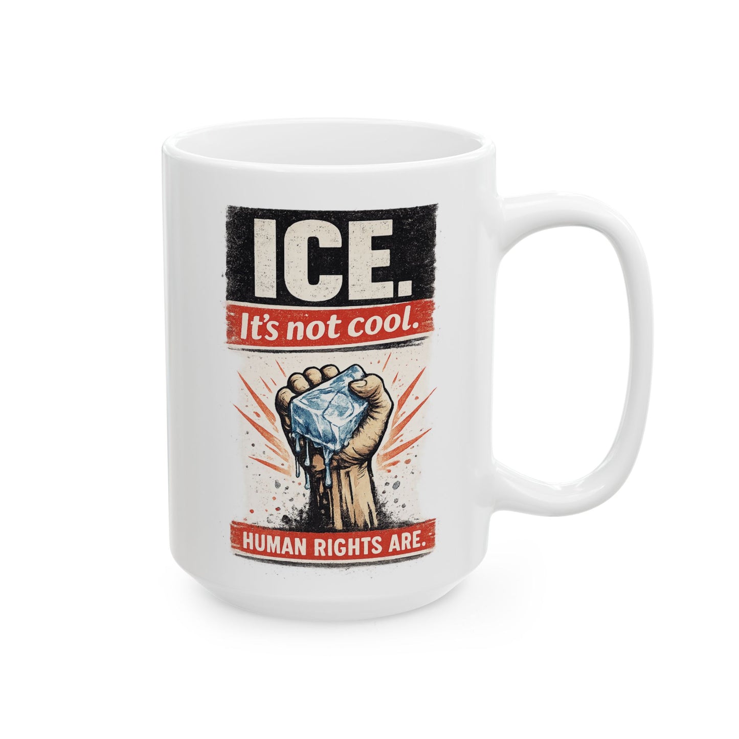 ICE It’s Not Cool Human Rights Coffee Mug