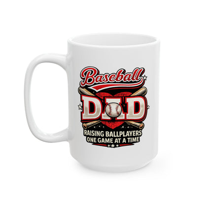 Baseball Dad coffee mug with raising ballplayers one game at a time text, front view on white background