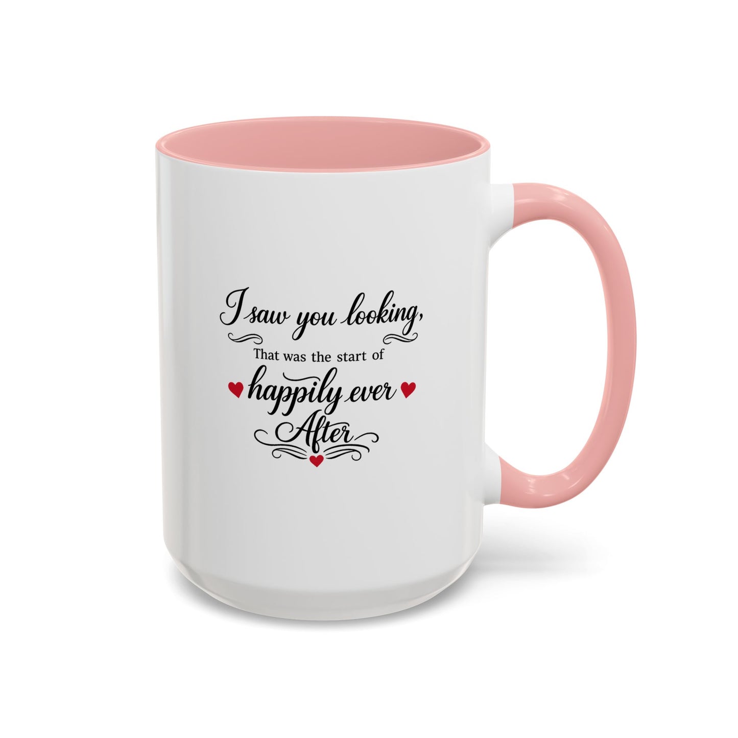 I Saw You Looking Coffee Mug Romantic Gift